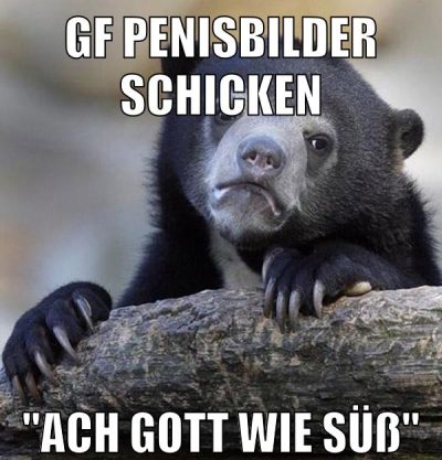 gf penisbilder schicken "ach gott wie süß"