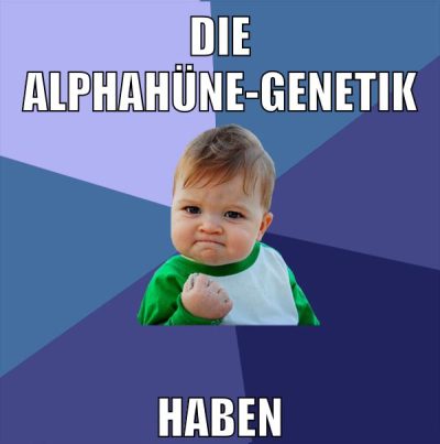 die alphahüne-genetik haben