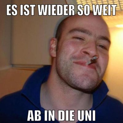 ES ist wieder so weit ab in die uni