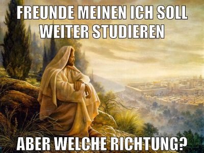 Freunde meinen ich soll weiter studieren aber welche Richtung?