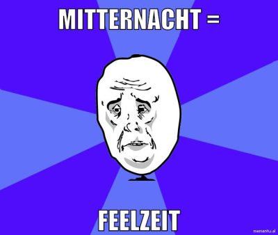 mitternacht = feelzeit
