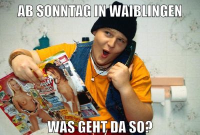 AB SONNTAG IN WAIBLINGEN WAS GEHT DA SO?