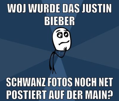 woj wurde das justin bieber schwanz fotos noch net postiert auf der main?