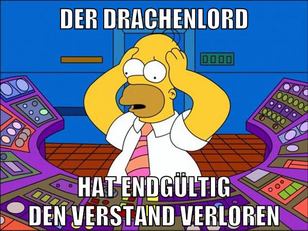 der drachenlord hat endgültig den verstand verloren