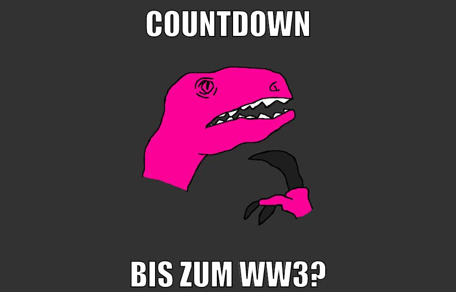 countdown BIS ZUM WW3?