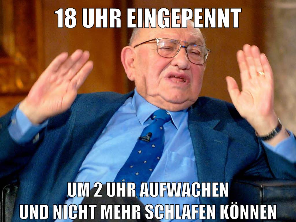 18 Uhr eingepennt um 2 uhr aufwachen und nicht mehr schlafen können