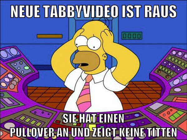 neue tabbyvideo ist raus sie hat einen pullover an und zeigt keine titten