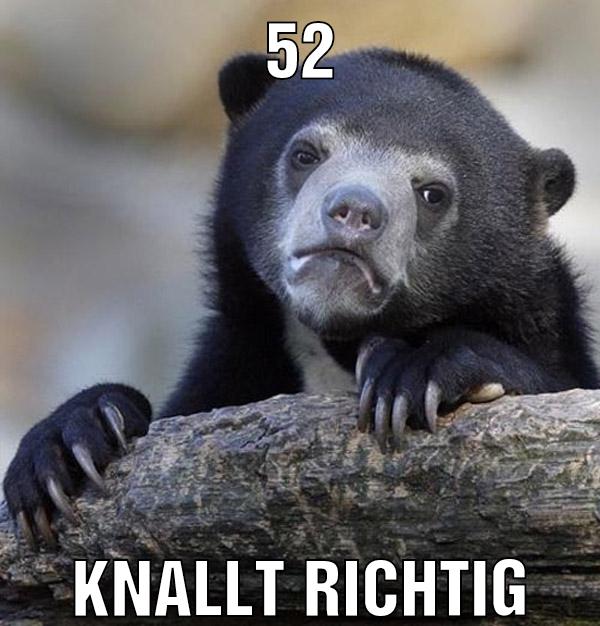 52 Knallt richtig
