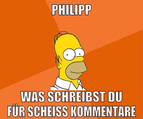 PHILIPP WAS SCHREIBST DU FÜR SCHEISS KOMMENTARE