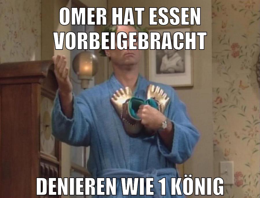 omer hat essen vorbeigebracht denieren wie 1 könig