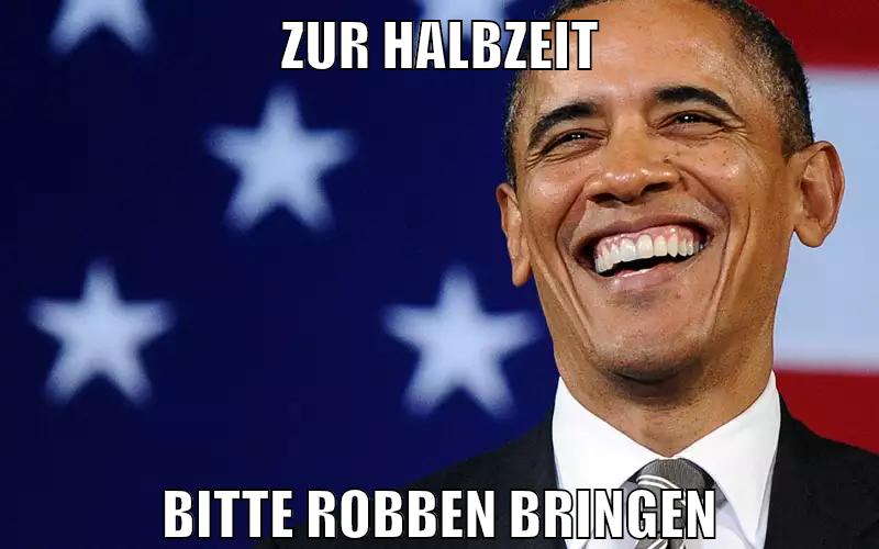 zur halbzeit bitte robben bringen