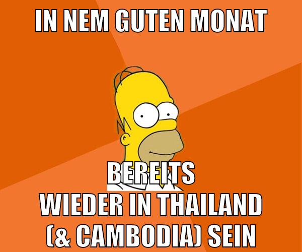 in nem guten monat bereits wieder in thailand (& cambodia) sein