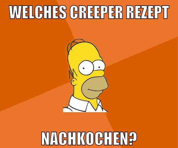 welches creeper rezept nachkochen?