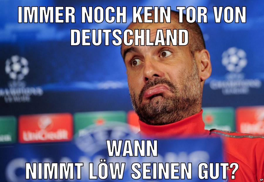 Immer noch kein Tor von Deutschland Wann nimmt Löw seinen gut?