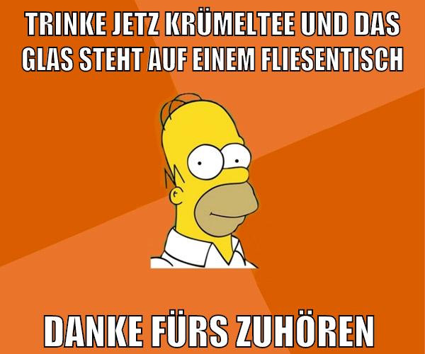 trinke jetz krümeltee und das glas steht auf einem fliesentisch danke fürs zuhören