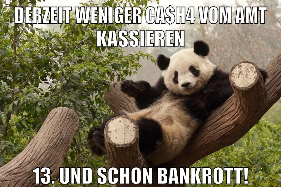 derzeit weniger ca$h4 vom amt kassieren 13. und schon bankrott!
