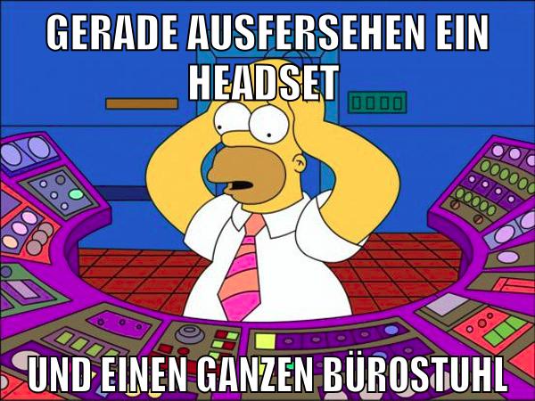 gerade ausfersehen ein headset und einen ganzen bürostuhl
