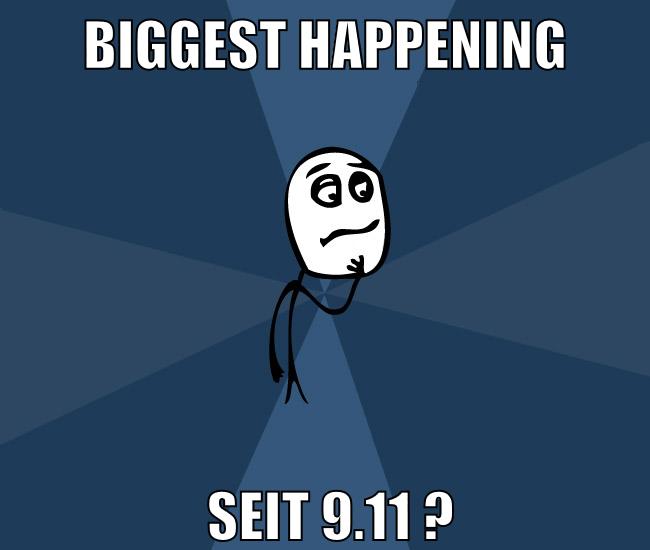 biggest happening seit 9.11 ?