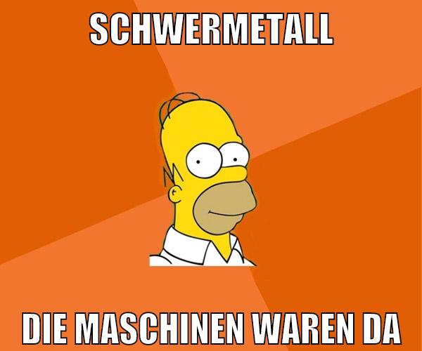 schwermetall die maschinen waren da