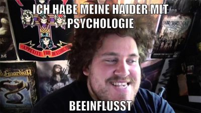 ich habe meine haider mit psychologie beeinflusst