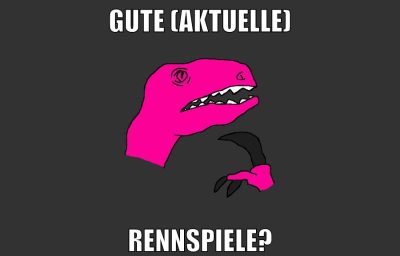 gute (aktuelle) rennspiele?