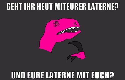 geht ihr heut miteurer laterne? und eure laterne mit euch?
