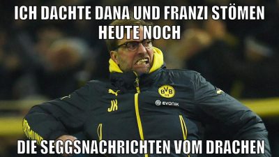 ich dachte dana und franzi stömen heute noch die seggsnachrichten vom drachen