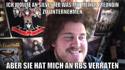 ich wollte an silvester was mit meiner freundin zu unternehmen aber sie hat mich an rbs verraten