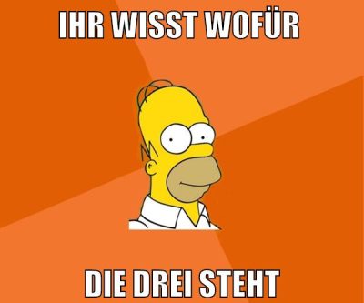 ihr wisst wofür die drei steht