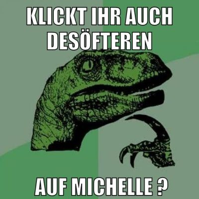 Klickt ihr auch desöfteren auf Michelle ?