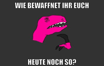 wie bewaffnet ihr euch heute noch so?