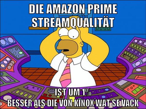 die amazon prime streamqualität ist um 1% besser als die von kinox wat se vack