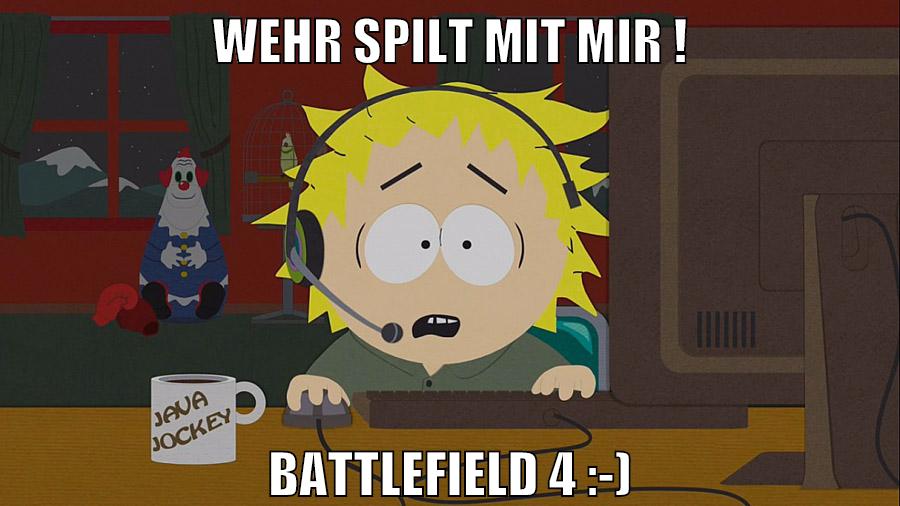 WEHR SPILT MIT MIR ! BATTLEFIELD 4 :-)