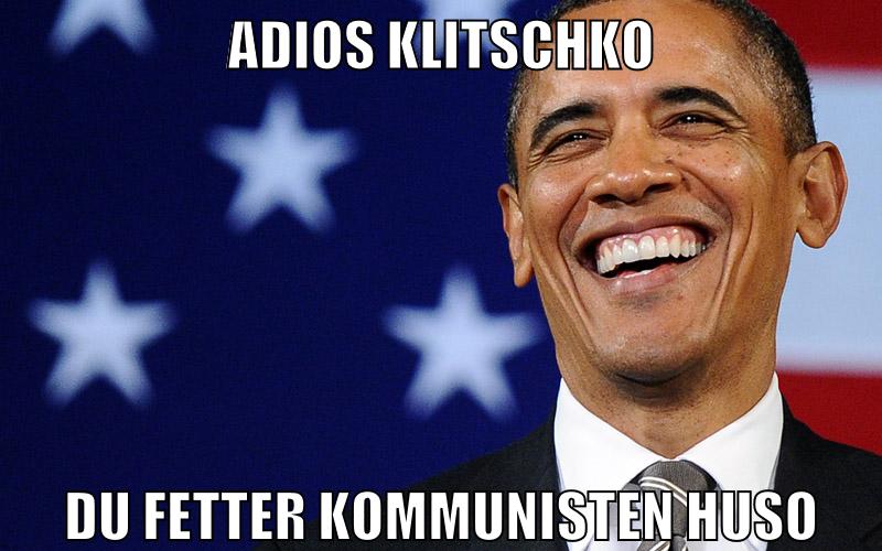 adios klitschko du fetter kommunisten huso