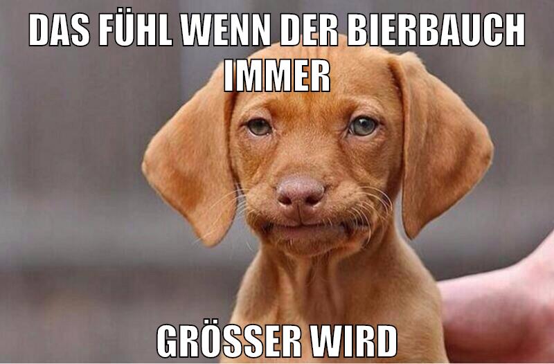 das fühl wenn der bierbauch immer größer wird