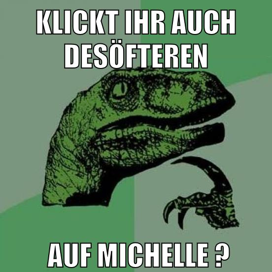 Klickt ihr auch desöfteren auf Michelle ?
