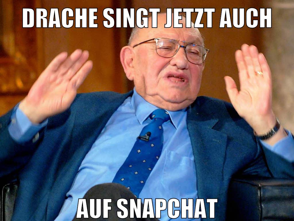 drache singt jetzt auch auf snapchat
