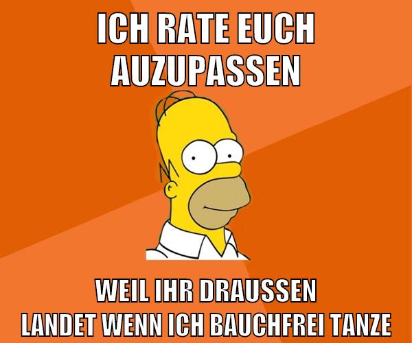 ICH RATE EUCH AUZUPASSEN weil ihr draussen landet wenn ich bauchfrei tanze