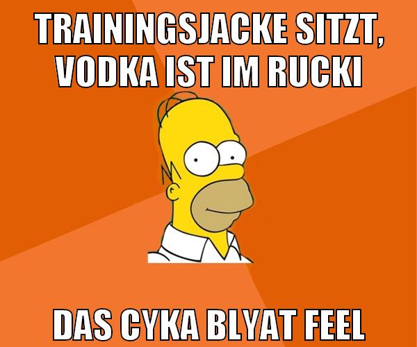 trainingsjacke sitzt, vodka ist im rucki das cyka blyat feel