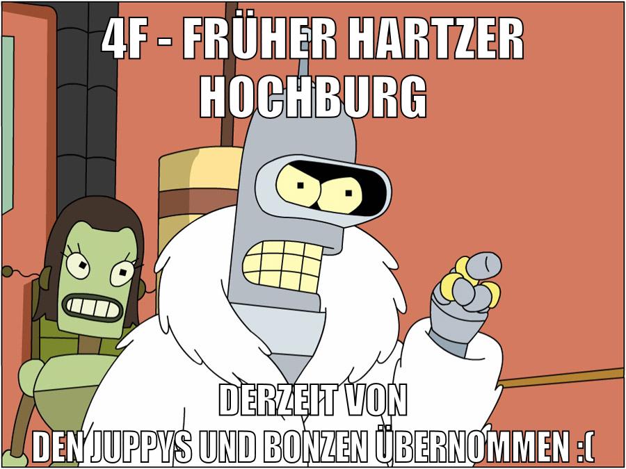 4f - früher hartzer hochburg derzeit von den juppys und bonzen übernommen :(