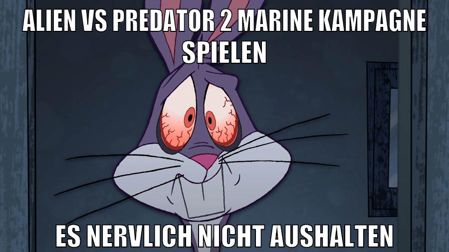 Alien vs Predator 2 Marine Kampagne spielen es nervlich nicht aushalten