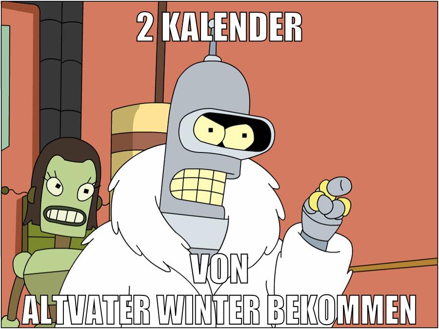 2 kalender von altvater winter bekommen