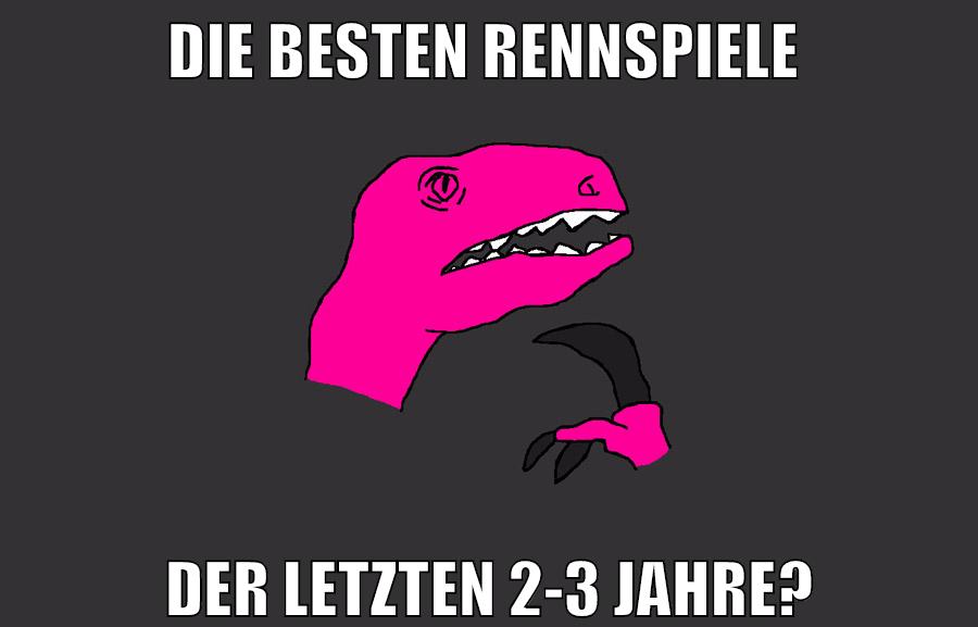 die besten rennspiele der letzten 2-3 jahre?