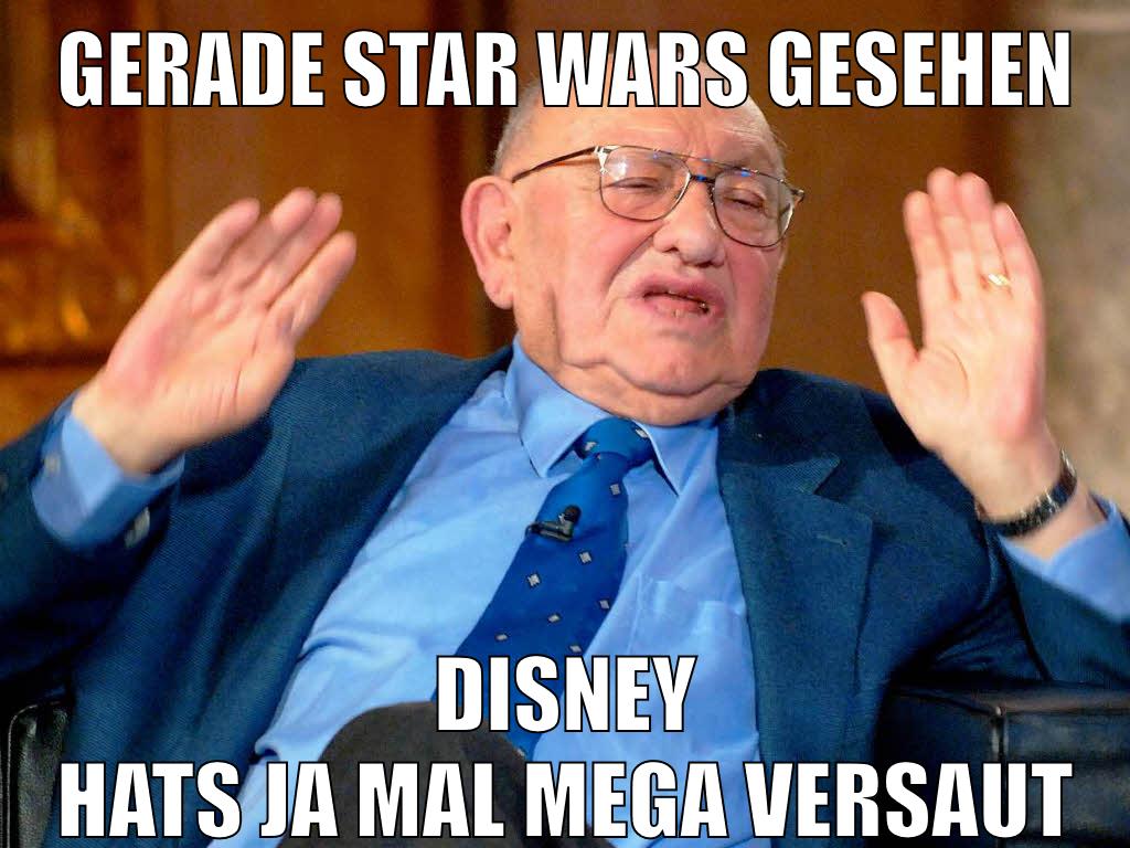 Gerade star wars gesehen disney hats ja mal mega versaut