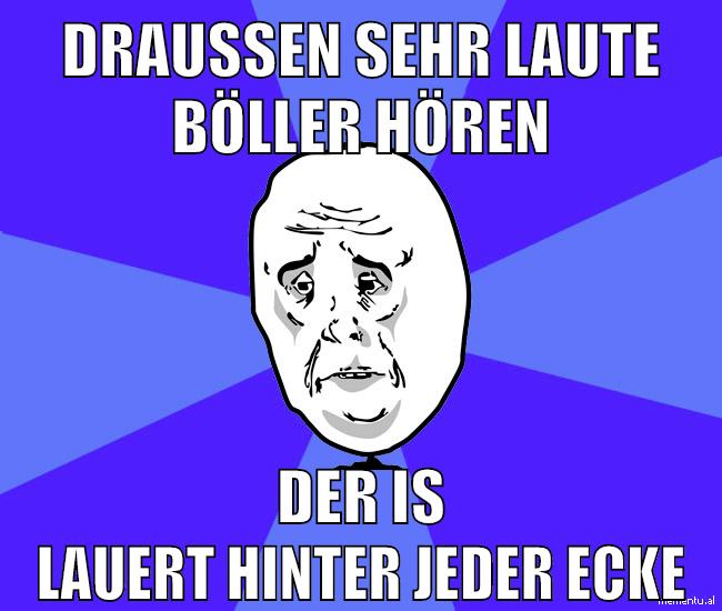 draußen sehr laute böller hören der is lauert hinter jeder ecke