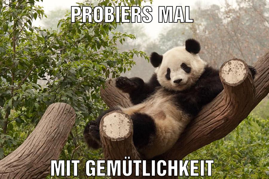 Probiers mal Mit Gemütlichkeit