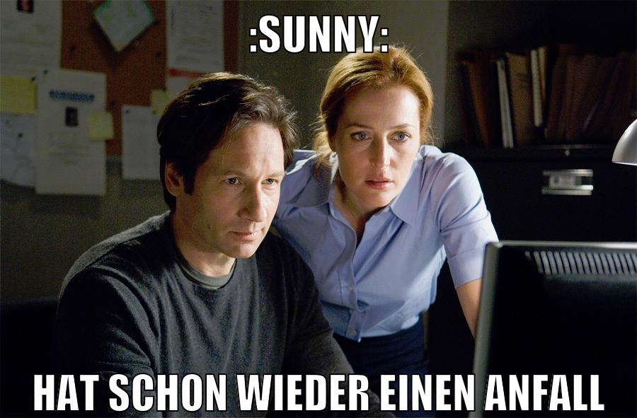 :sunny: hat schon wieder einen anfall