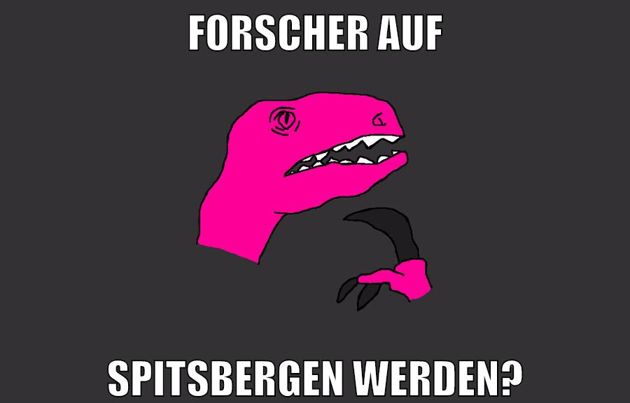 forscher auf spitsbergen werden?