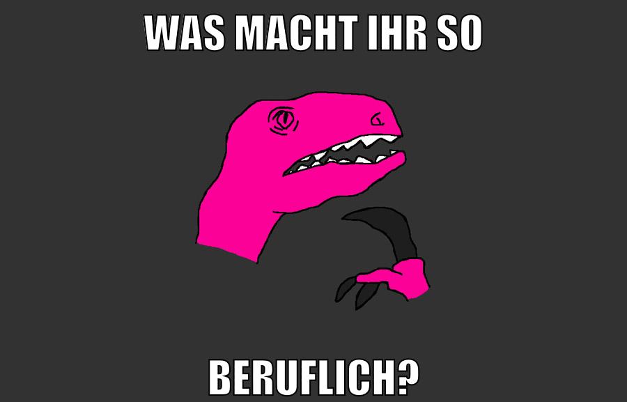was macht ihr so beruflich?