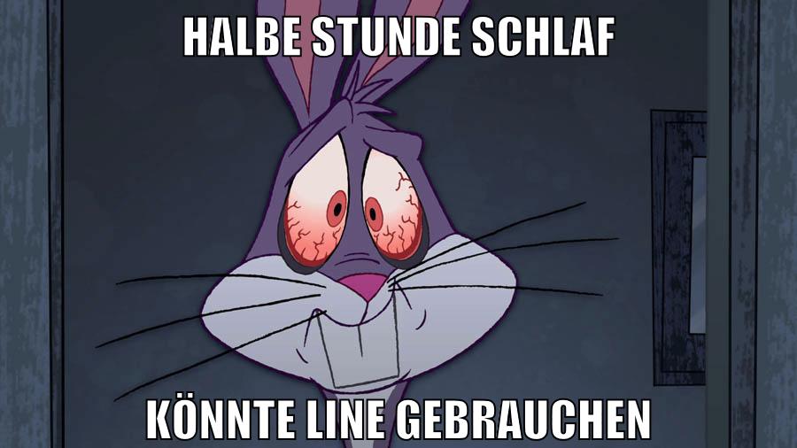 halbe stunde schlaf könnte line gebrauchen